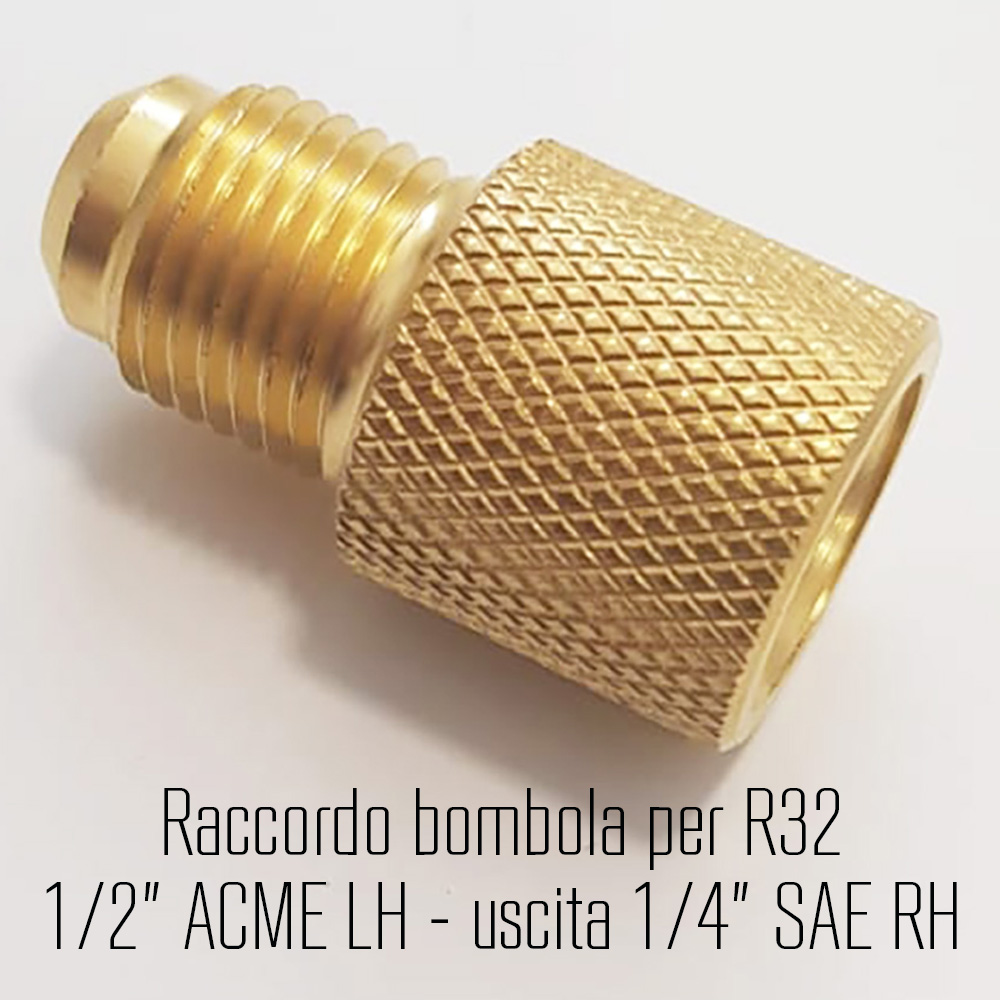 R32, 1234yf and other flammable refrigerants - valve adapter inlet female 1/2 ACME LH (left hand), outlet male 1/4 SAE RH (right hand)