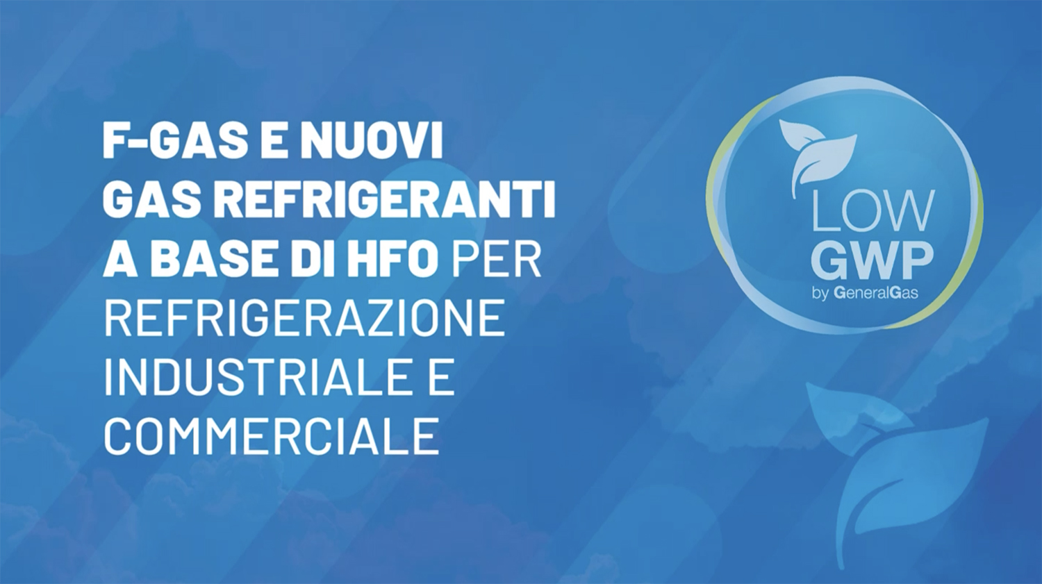 F-Gas e i nuovi gas refrigeranti Low GWP a base HFO per refrigerazione industriale e commerciale