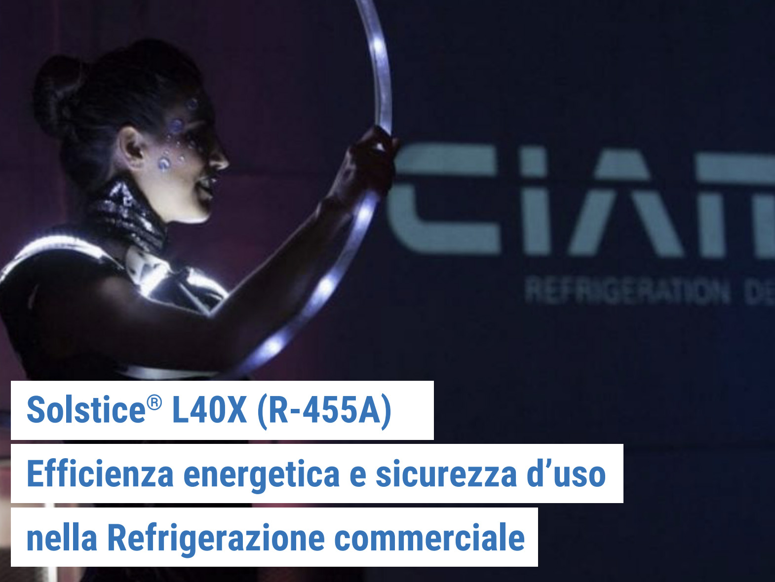 Caso studio CIAM: Solstice L40X (R455A) in refrigerazione commerciale